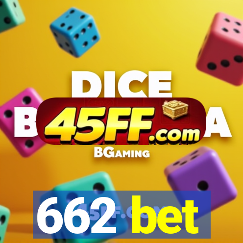 662 bet